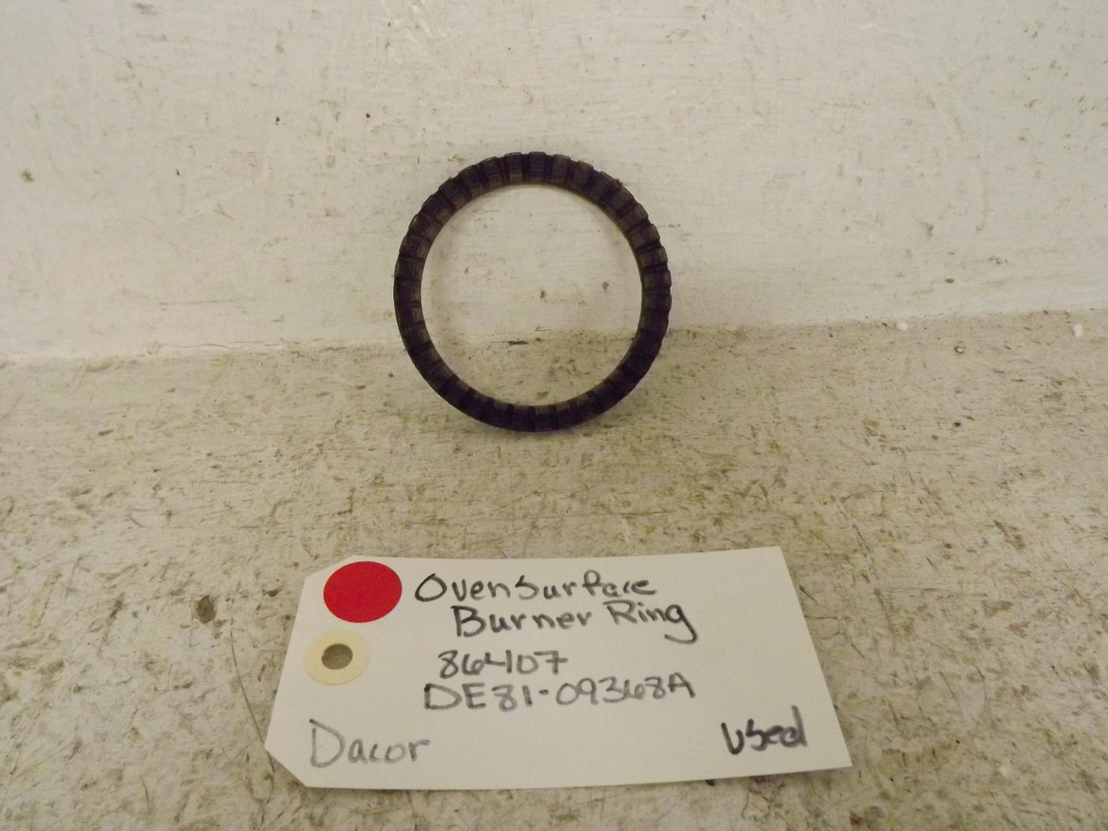 Dacor Range DE81-09368A 86407 Oven Surface Burner Ring Used Dacor Range DE81-09368A 86407 Oven Surface Burner Ring Used
